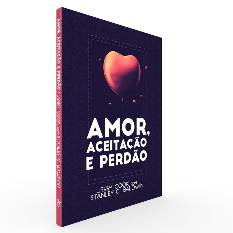 Amor, Aceitação e Perdão